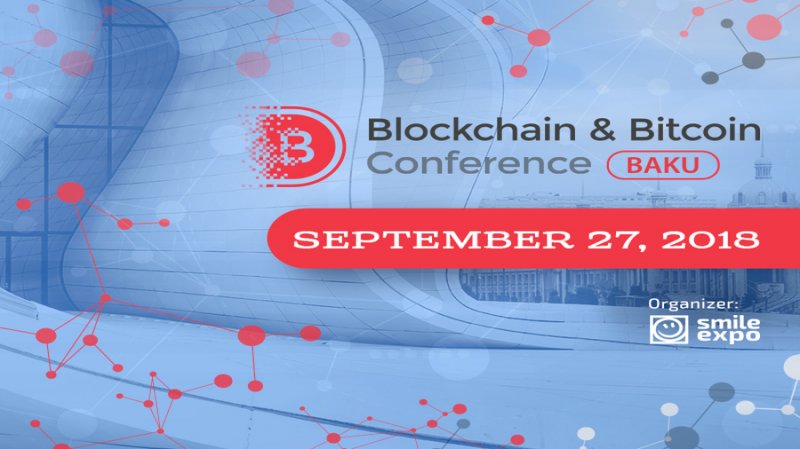 Blockchain & Bitcoin Conference Baku пройдет 27 сентября в Азербайджане